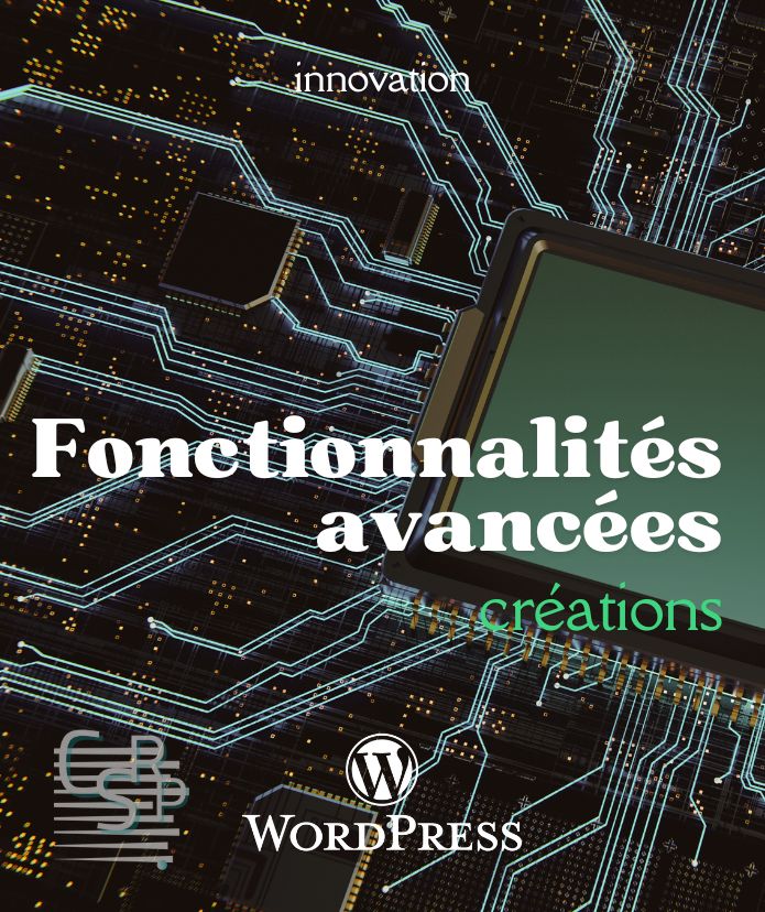 Fonctionnalités avancées WordPress par Création Site Référencement Prestige