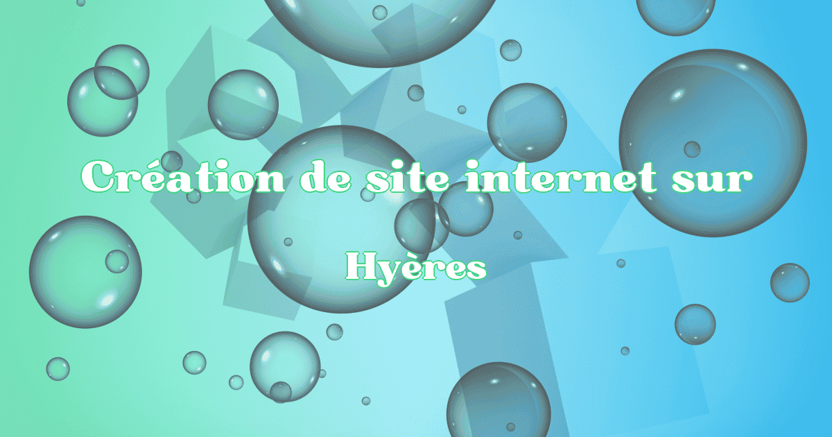 Création de site internet sur Hyères - Création Site Référencement Prestige