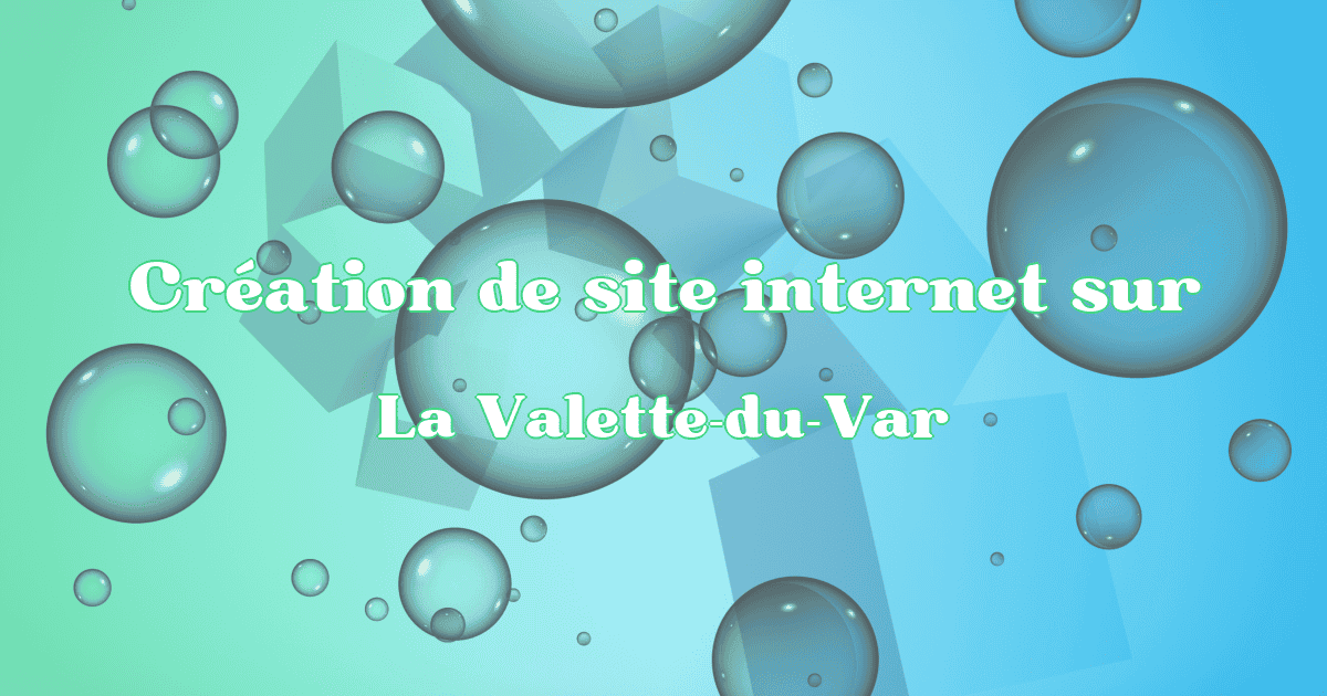 Création de site internet sur La Valette-du-Var - Création Site Référencement Prestige