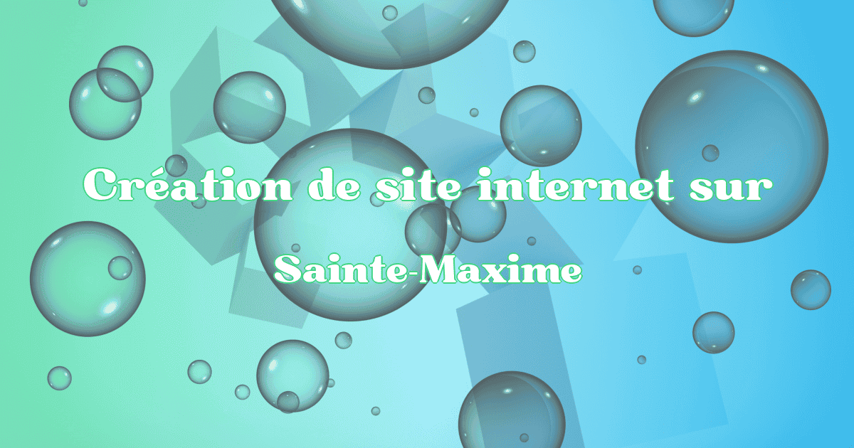 Création de site internet sur Sainte-Maxime - Création Site Référencement Prestige
