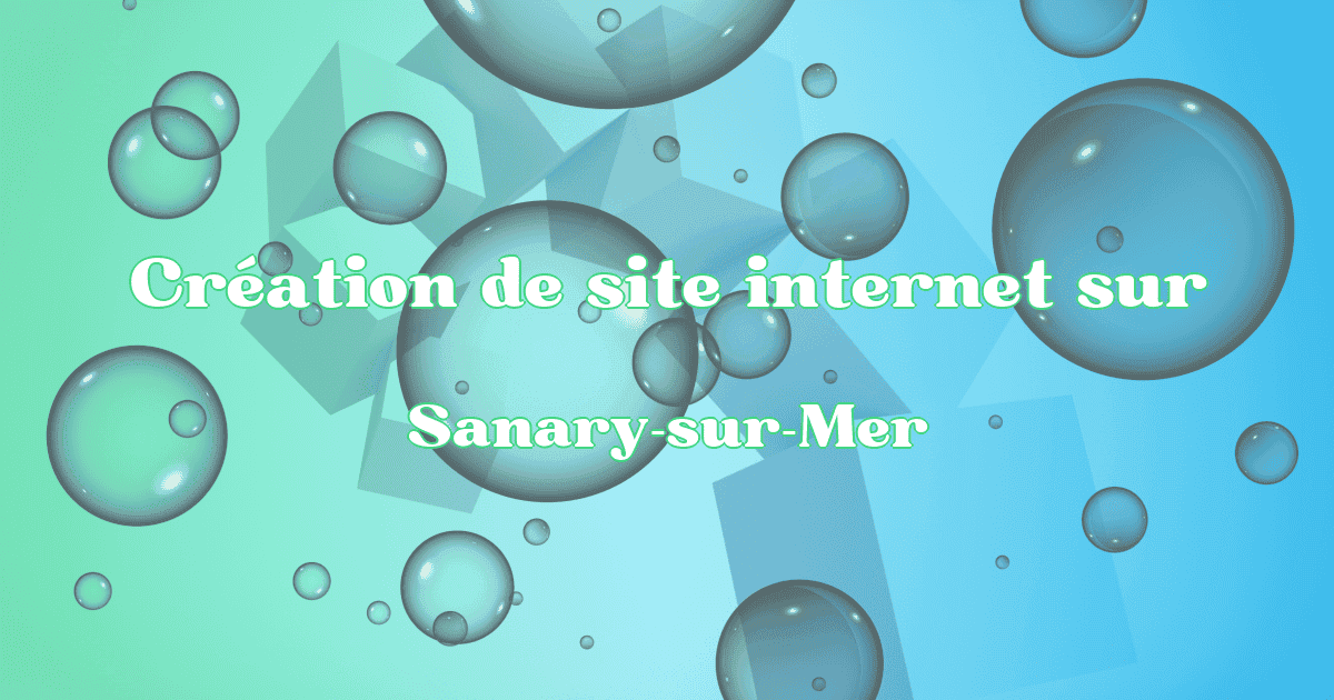 Création de site internet sur Sanary-sur-Mer - Création Site Référencement Prestige